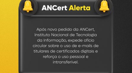 ANCert Alert: Padronização de Procedimentos na ICP-Brasil