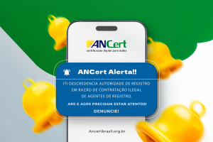 Ancert Alerta – ITI Descredencia autoridade de registro